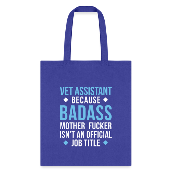 Vet Assistant because badass mother fucker isn't an official job title Cotton Tote Bag-Tote Bag | Q-Tees Q800-I love Veterinary