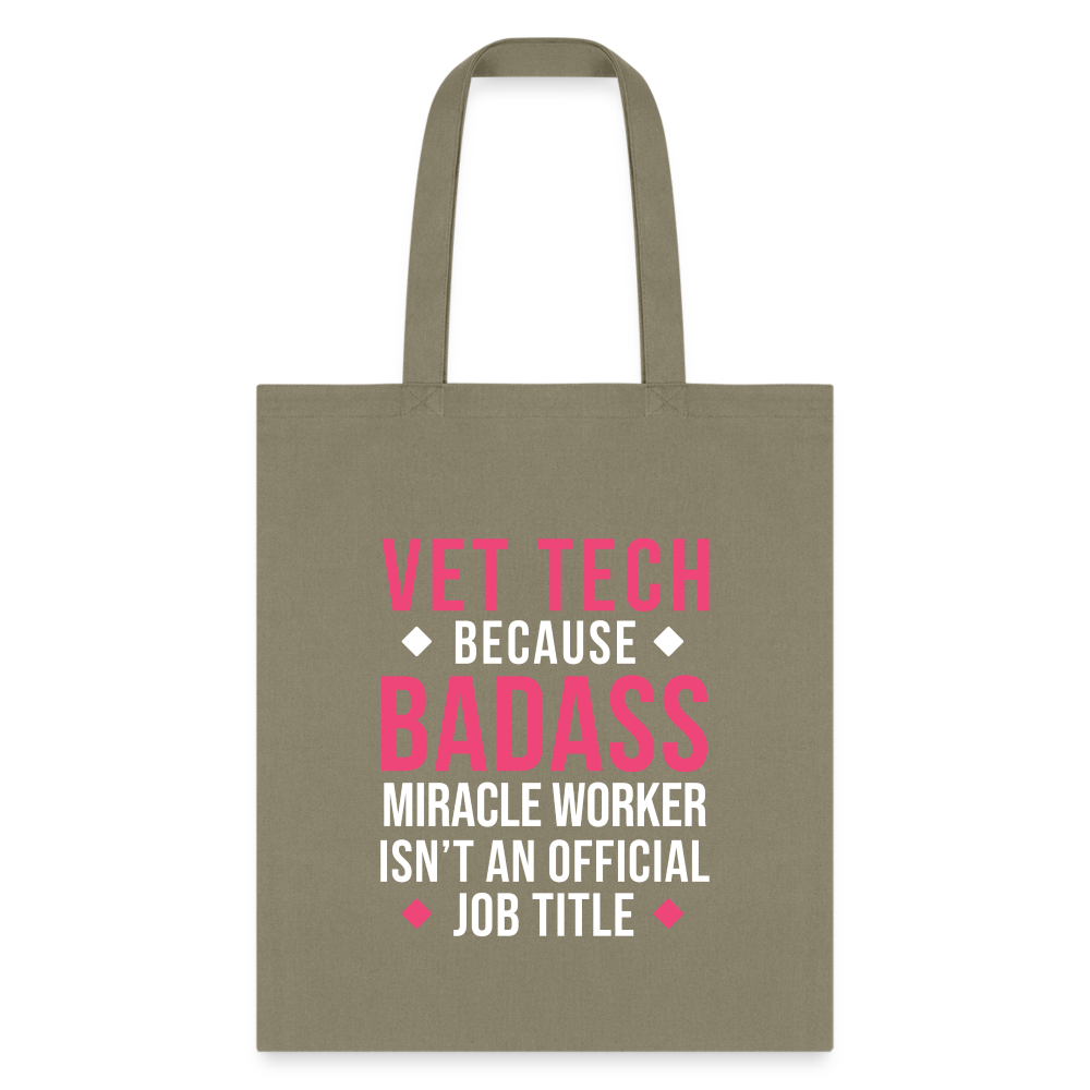 Vet Tech because BADASS MIRACLE WORKER isn't an official job title Cotton Tote Bag Tote Bag-Tote Bag | Q-Tees Q800-I love Veterinary