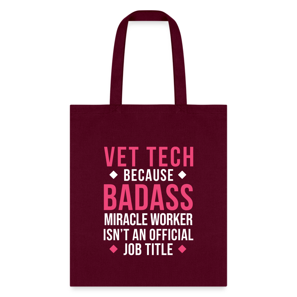 Vet Tech because BADASS MIRACLE WORKER isn't an official job title Cotton Tote Bag Tote Bag-Tote Bag | Q-Tees Q800-I love Veterinary