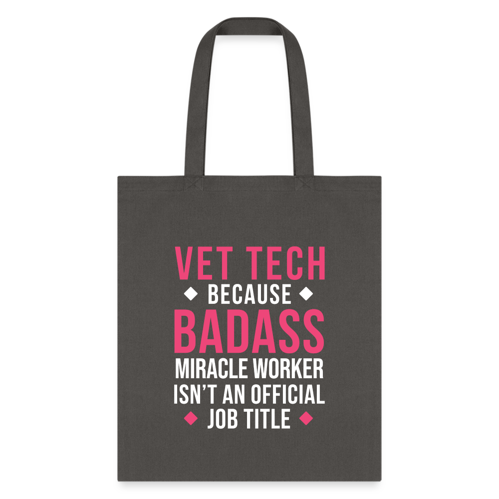 Vet Tech because BADASS MIRACLE WORKER isn't an official job title Cotton Tote Bag Tote Bag-Tote Bag | Q-Tees Q800-I love Veterinary