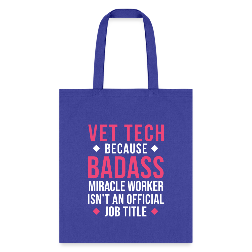 Vet Tech because BADASS MIRACLE WORKER isn't an official job title Cotton Tote Bag Tote Bag-Tote Bag | Q-Tees Q800-I love Veterinary