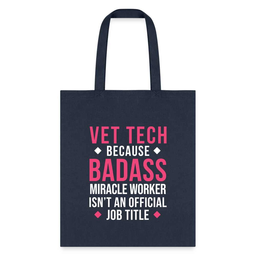 Vet Tech because BADASS MIRACLE WORKER isn't an official job title Cotton Tote Bag Tote Bag-Tote Bag | Q-Tees Q800-I love Veterinary