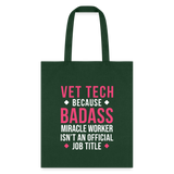 Vet Tech because BADASS MIRACLE WORKER isn't an official job title Cotton Tote Bag Tote Bag-Tote Bag | Q-Tees Q800-I love Veterinary