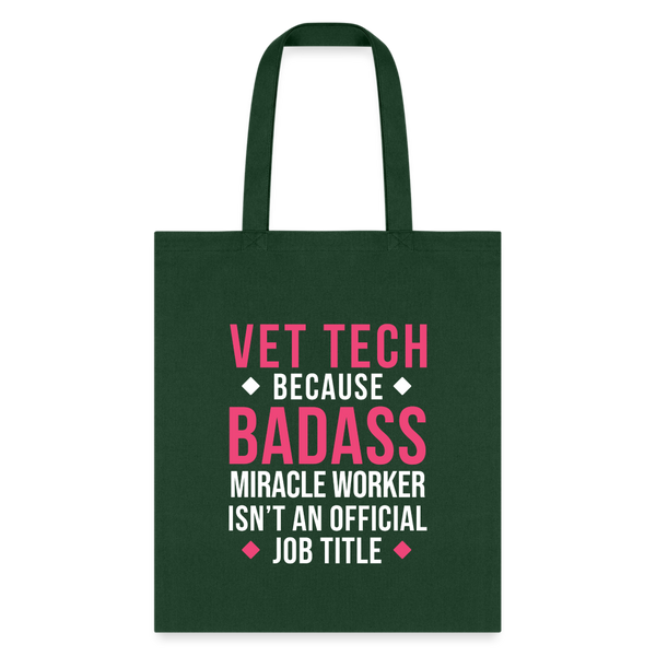 Vet Tech because BADASS MIRACLE WORKER isn't an official job title Cotton Tote Bag Tote Bag-Tote Bag | Q-Tees Q800-I love Veterinary