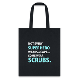 Veterinary - Not every super hero wears a cape... Some wear scrubs. Cotton Tote Bag-Tote Bag | Q-Tees Q800-I love Veterinary