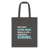 Veterinary - Not every super hero wears a cape... Some wear scrubs. Cotton Tote Bag-Tote Bag | Q-Tees Q800-I love Veterinary