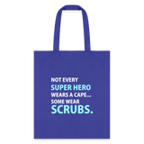 Veterinary - Not every super hero wears a cape... Some wear scrubs. Cotton Tote Bag-Tote Bag | Q-Tees Q800-I love Veterinary