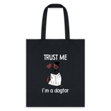 Veterinarian - Trust me I'm a dogtor Cotton Tote Bag-Tote Bag | Q-Tees Q800-I love Veterinary