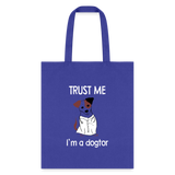 Veterinarian - Trust me I'm a dogtor Cotton Tote Bag-Tote Bag | Q-Tees Q800-I love Veterinary