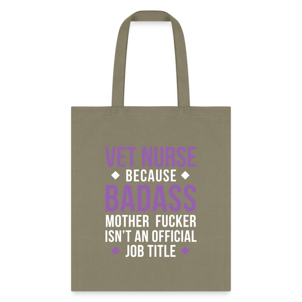 Vet Nurse because badass mother fucker isn't an official job title Cotton Tote Bag-Tote Bag | Q-Tees Q800-I love Veterinary