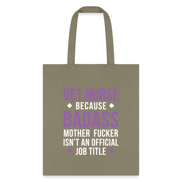 Vet Nurse because badass mother fucker isn't an official job title Cotton Tote Bag-Tote Bag | Q-Tees Q800-I love Veterinary