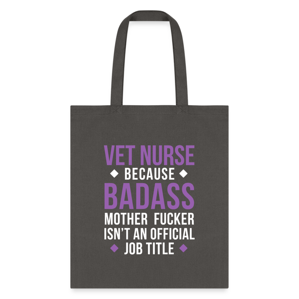 Vet Nurse because badass mother fucker isn't an official job title Cotton Tote Bag-Tote Bag | Q-Tees Q800-I love Veterinary