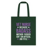 Vet Nurse because badass mother fucker isn't an official job title Cotton Tote Bag-Tote Bag | Q-Tees Q800-I love Veterinary