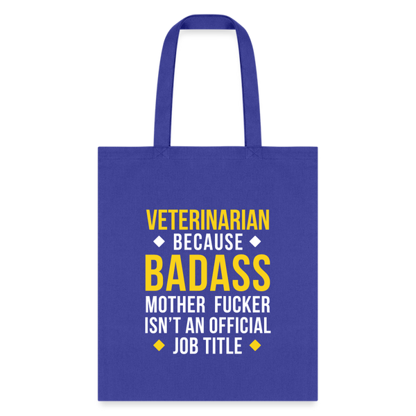 Veterinarian because badass mother fucker isn't an official job title Cotton Tote Bag-Tote Bag | Q-Tees Q800-I love Veterinary