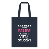 The best kind of Mom raises a Vet Student Tote Bag-Tote Bag | Q-Tees Q800-I love Veterinary