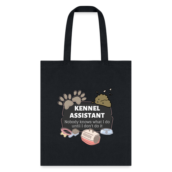 Kennel Assistant, nobody knows what I do until I don't do it Cotton Tote Bag Tote Bag-Tote Bag | Q-Tees Q800-I love Veterinary