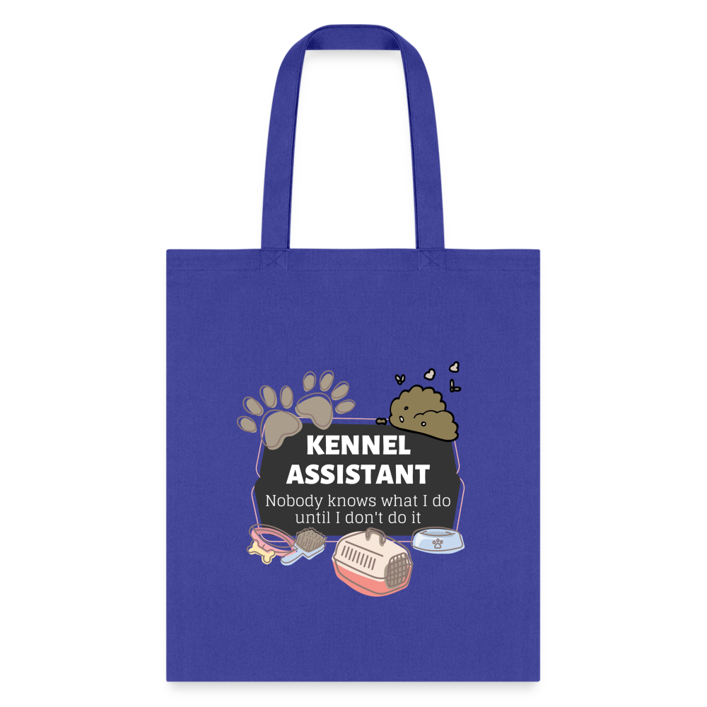 Kennel Assistant, nobody knows what I do until I don't do it Cotton Tote Bag Tote Bag-Tote Bag | Q-Tees Q800-I love Veterinary