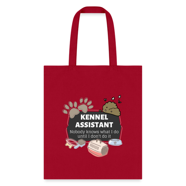 Kennel Assistant, nobody knows what I do until I don't do it Cotton Tote Bag Tote Bag-Tote Bag | Q-Tees Q800-I love Veterinary