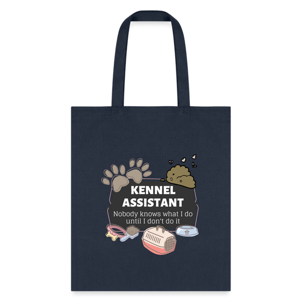 Kennel Assistant, nobody knows what I do until I don't do it Cotton Tote Bag Tote Bag-Tote Bag | Q-Tees Q800-I love Veterinary