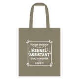 Tough enough to be a Kennel Assistant, crazy enough to love it Tote Bag-Tote Bag | Q-Tees Q800-I love Veterinary