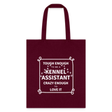 Tough enough to be a Kennel Assistant, crazy enough to love it Tote Bag-Tote Bag | Q-Tees Q800-I love Veterinary