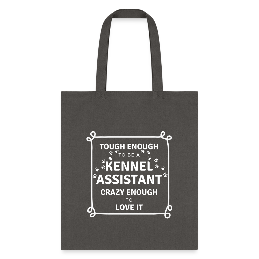 Tough enough to be a Kennel Assistant, crazy enough to love it Tote Bag-Tote Bag | Q-Tees Q800-I love Veterinary