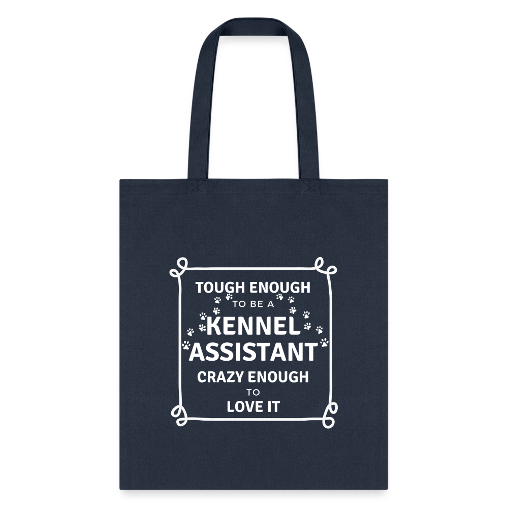 Tough enough to be a Kennel Assistant, crazy enough to love it Tote Bag-Tote Bag | Q-Tees Q800-I love Veterinary