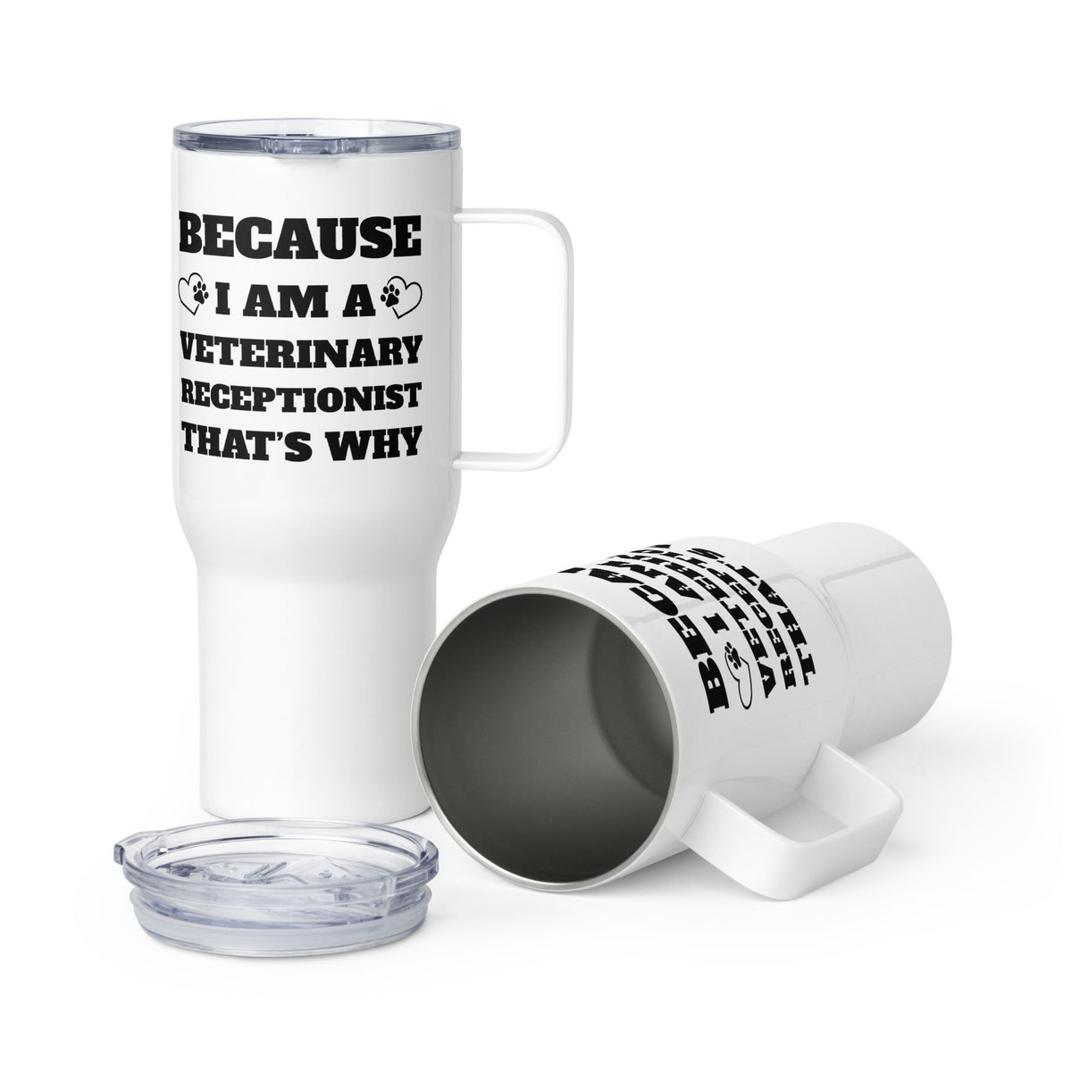 Because I am a vet receptionist Travel Mug With a Handle-I love Veterinary