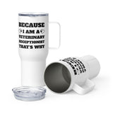 Because I am a vet receptionist Travel Mug With a Handle-I love Veterinary