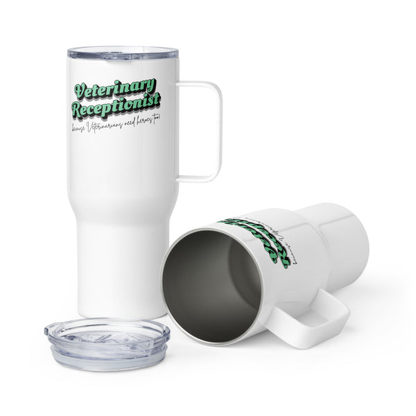 Veterinary Receptionist because vets need heroes too Travel Mug With a Handle-I love Veterinary