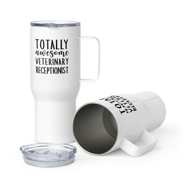 Totally awesome veterinary receptionist Travel Mug With a Handle-I love Veterinary