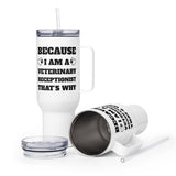 Because I am a vet receptionist Travel Mug With a Handle-I love Veterinary