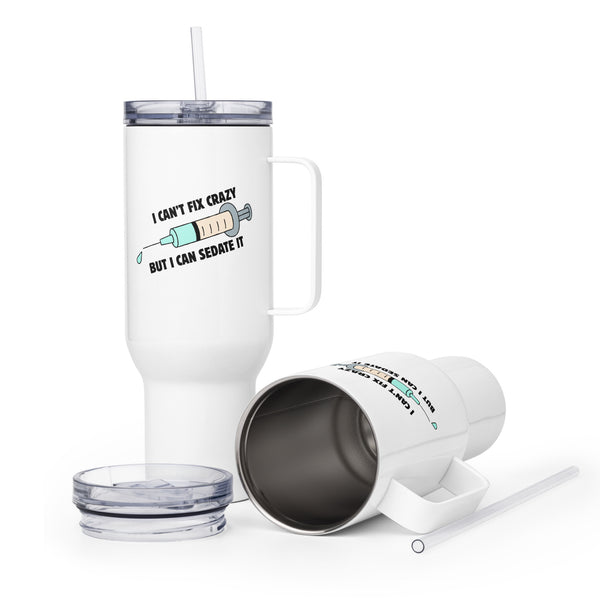I can't fix crazy but I can sedate it Travel Mug With a Handle-I love Veterinary