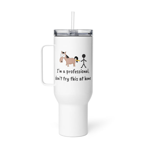 I'm a professional, don't try this at home Travel mug with a handle-Travel Mug with a Handle-I love Veterinary