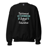 Veterinarian - Inked and Educated Unisex Crewneck Sweatshirt-I love Veterinary