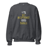 49% vet receptionist 51% Badass Unisex Crewneck Sweatshirt-I love Veterinary