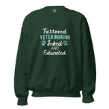 Veterinarian - Inked and Educated Unisex Crewneck Sweatshirt-I love Veterinary