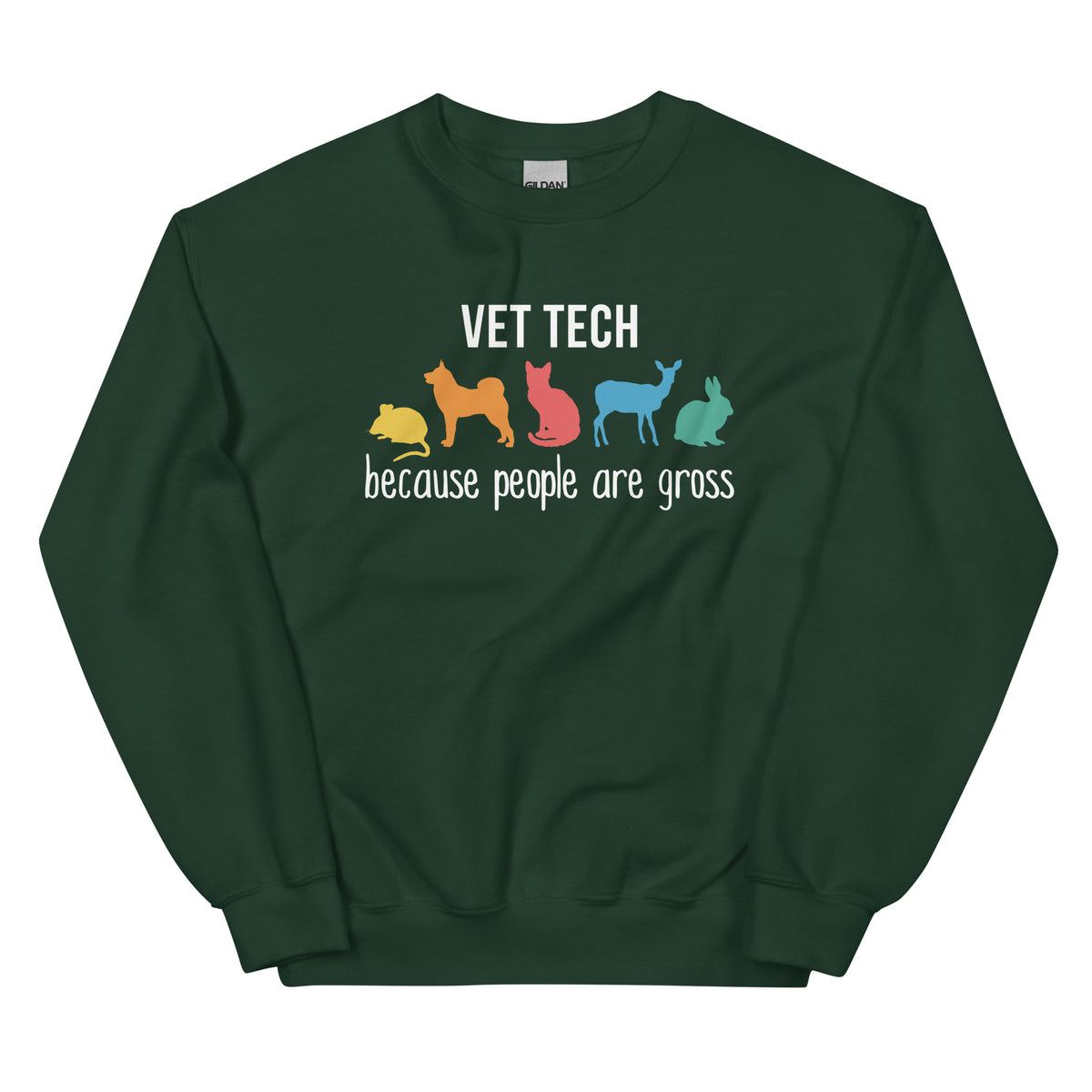 Vet Tech: because people are gross Unisex Crewneck Sweatshirt-I love Veterinary