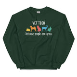 Vet Tech: because people are gross Unisex Crewneck Sweatshirt-I love Veterinary