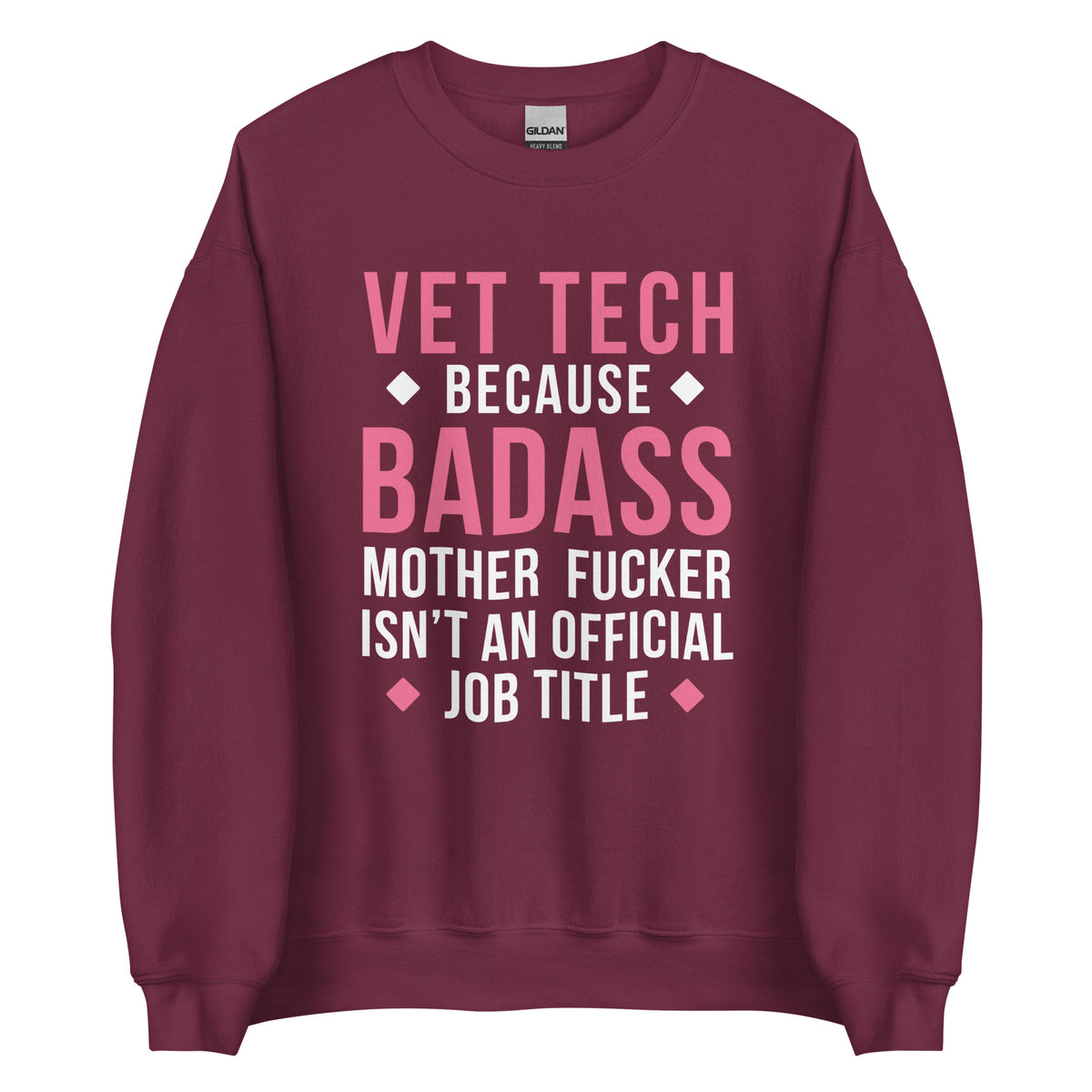 Vet Tech because badass mother fucker isn't an official job title Unisex Crewneck Sweatshirt-Unisex Crewneck Sweatshirt | Gildan 18000-I love Veterinary