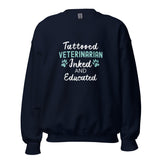 Veterinarian - Inked and Educated Unisex Crewneck Sweatshirt-I love Veterinary
