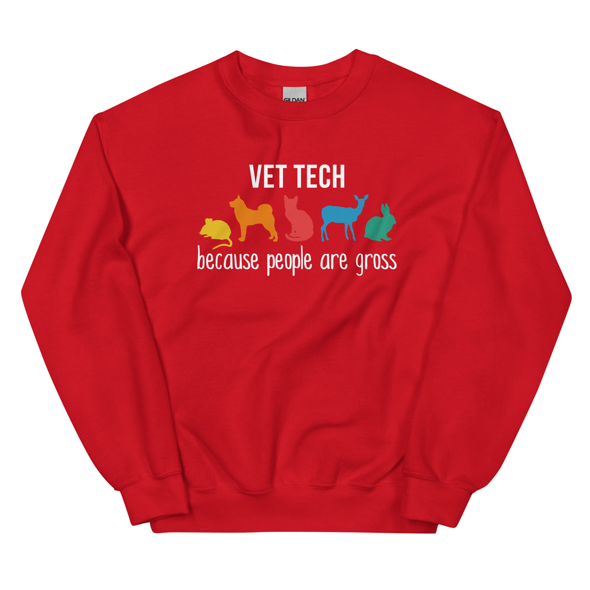 Vet Tech: because people are gross Unisex Crewneck Sweatshirt-I love Veterinary