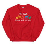 Vet Tech: because people are gross Unisex Crewneck Sweatshirt-I love Veterinary
