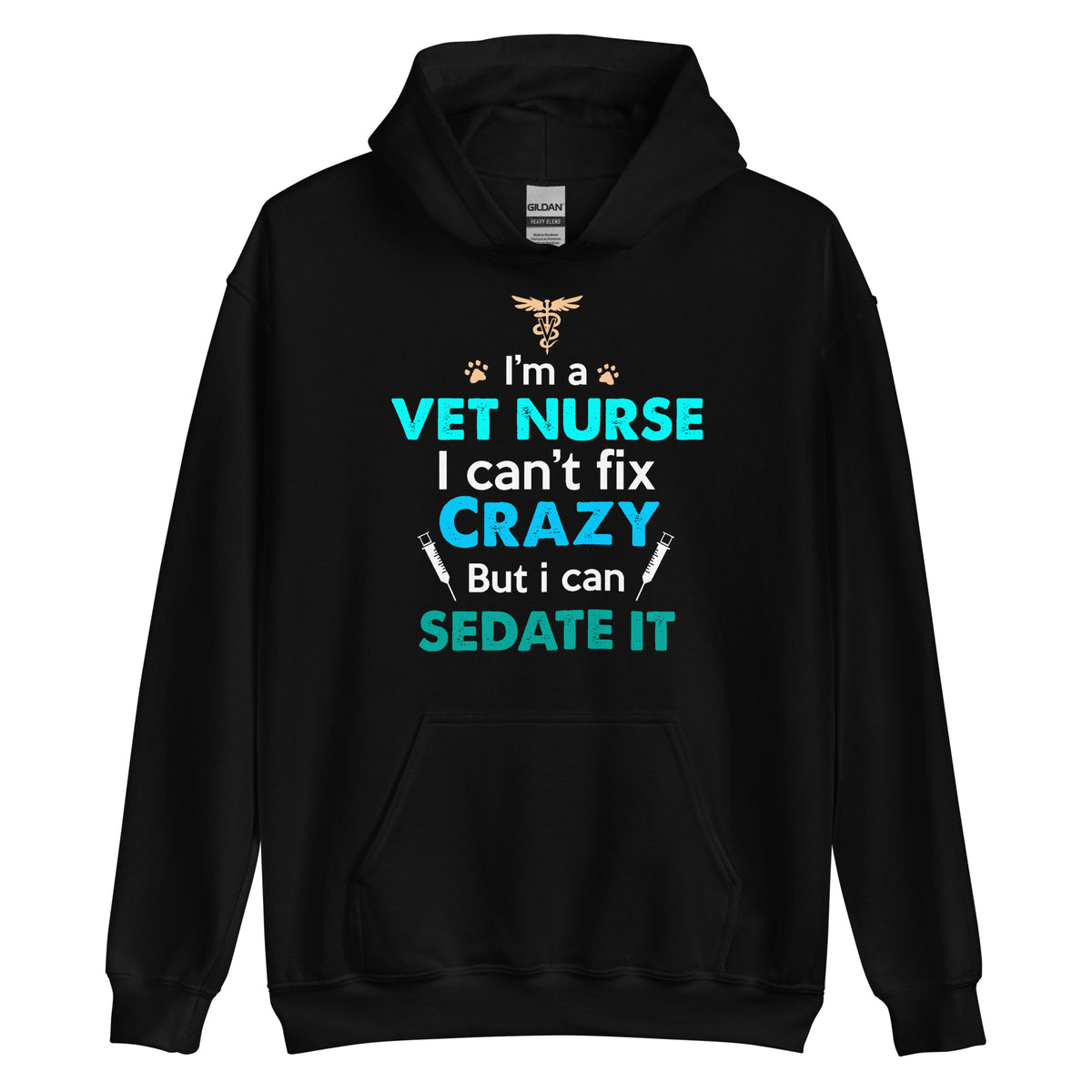 I'm a vet nurse I can't fix crazy but I can sedate it Unisex Hoodie-Unisex Hoodie | Gildan 18500-I love Veterinary