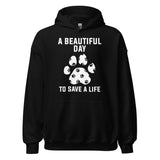 A beautiful day to save a life Unisex Hoodie-I love Veterinary