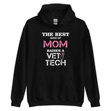 The best kind of Mom raises a Vet Tech Unisex Hoodie-I love Veterinary