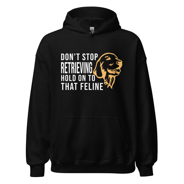 Don't stop retrieving Unisex Hoodie-I love Veterinary