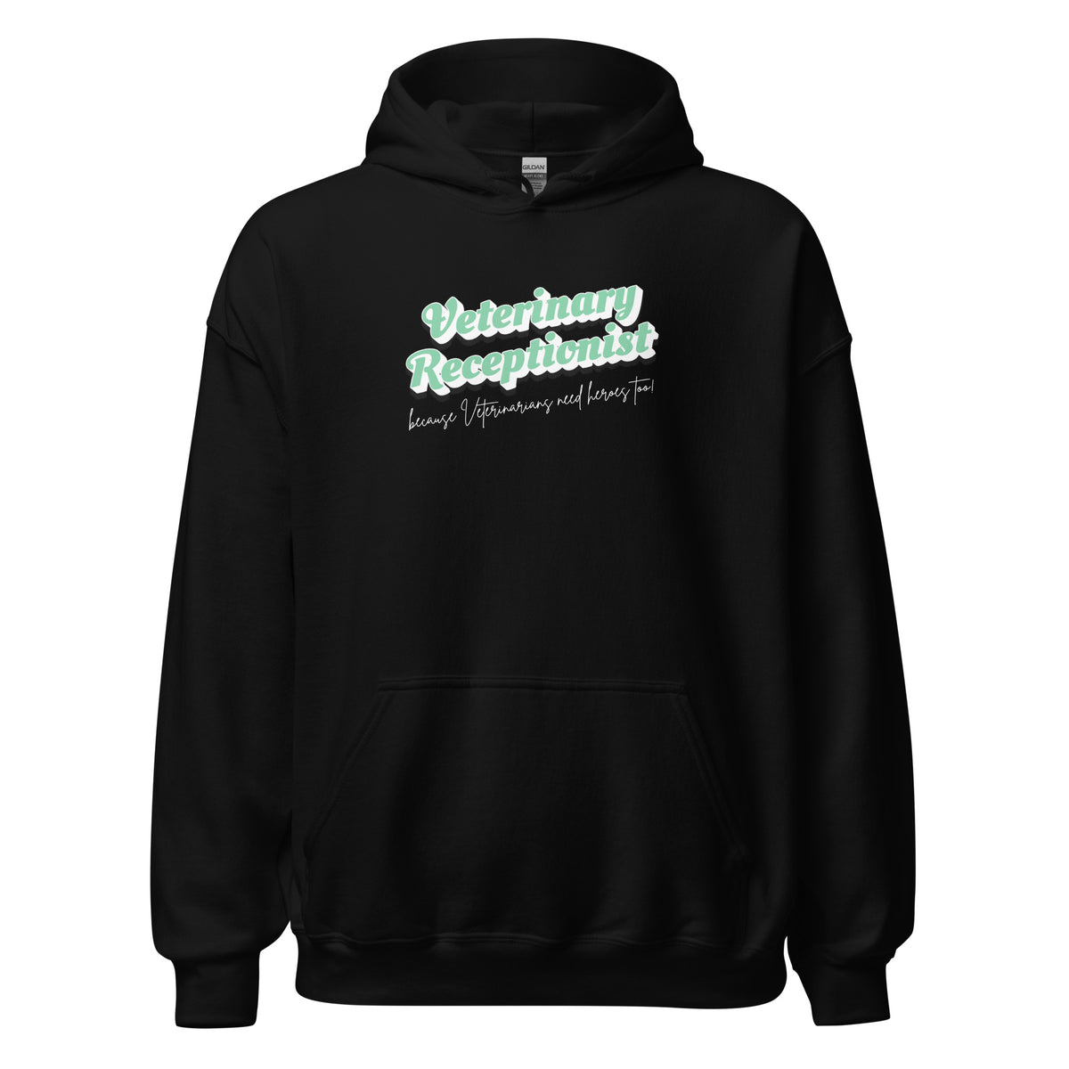 Veterinary Receptionist because vets need heroes too Unisex Hoodie-I love Veterinary