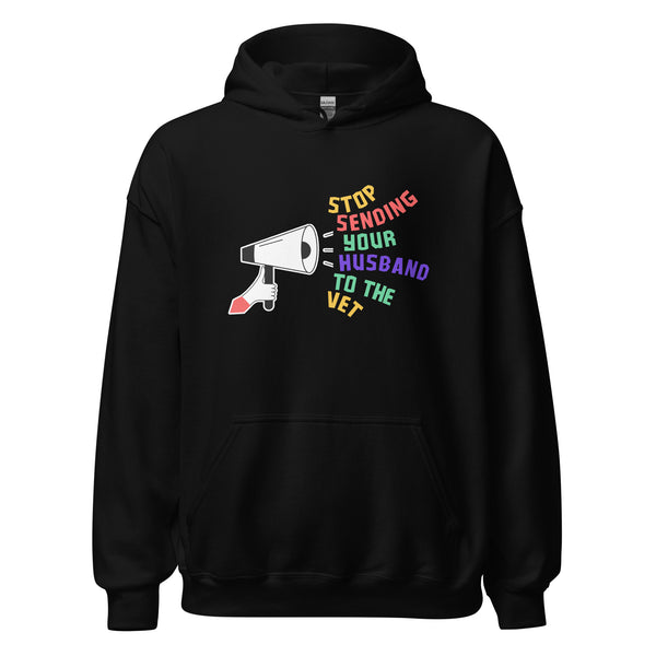 Stop sending your husband to the vet Unisex Hoodie-I love Veterinary