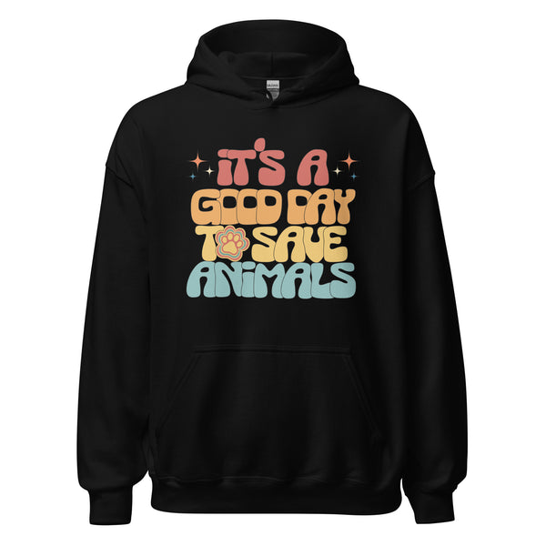 It's a good day to save animals Unisex Hoodie-I love Veterinary